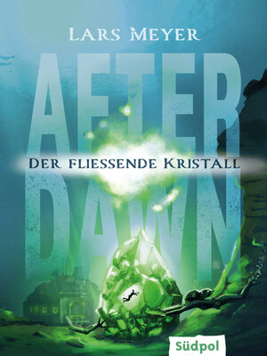 cover image of After Dawn – Der fließende Kristall